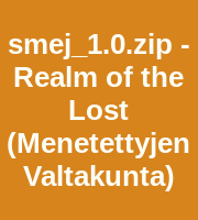 smej_1.0.zip - Realm of the Lost (Menetettyjen Valtakunta)